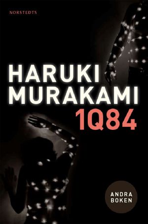 [1Q84 02] • 1Q84. Andra boken